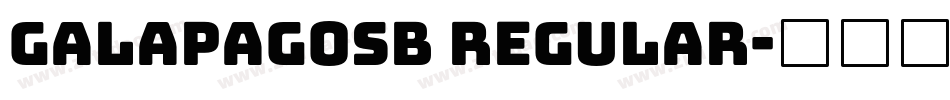 GalapagosB Regular字体转换